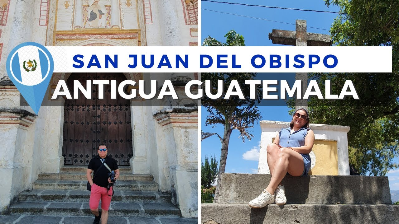 💖🇬🇹 Así es EL IMPRESIONANTE pueblo de SAN JUAN DEL OBISPO en Antigua Guatemala
