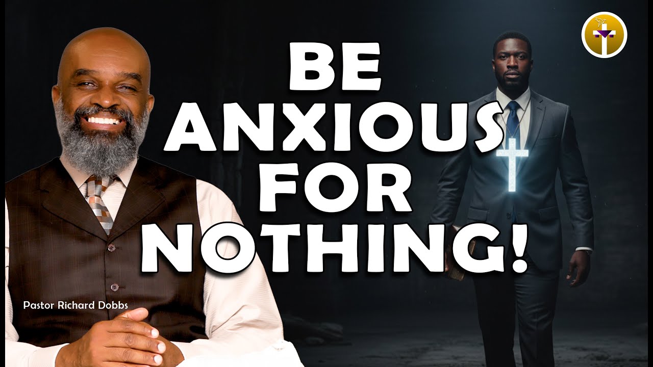 Be Anxious For Nothing