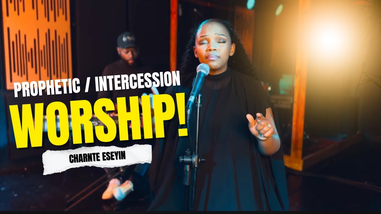 Prophetic /Intercession Worship 