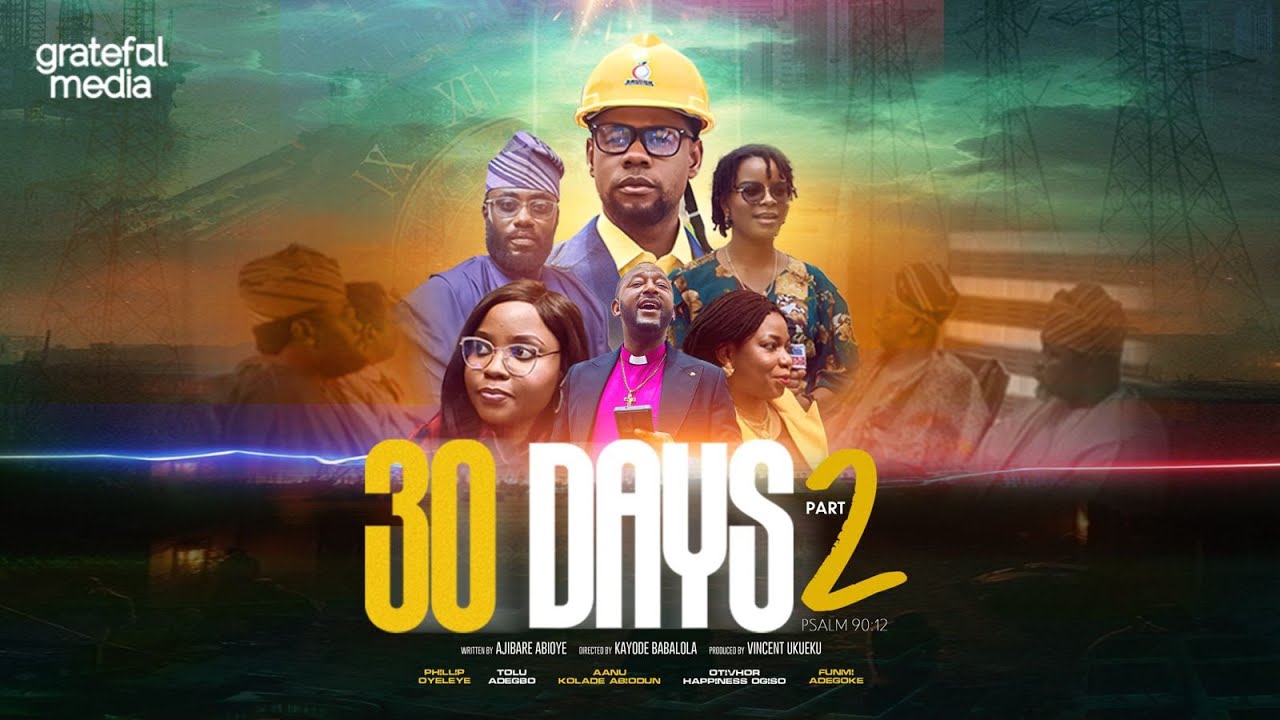🎬 30 DAYS &ndash; Part 2 | Official Movie Release | Grateful Media Productions