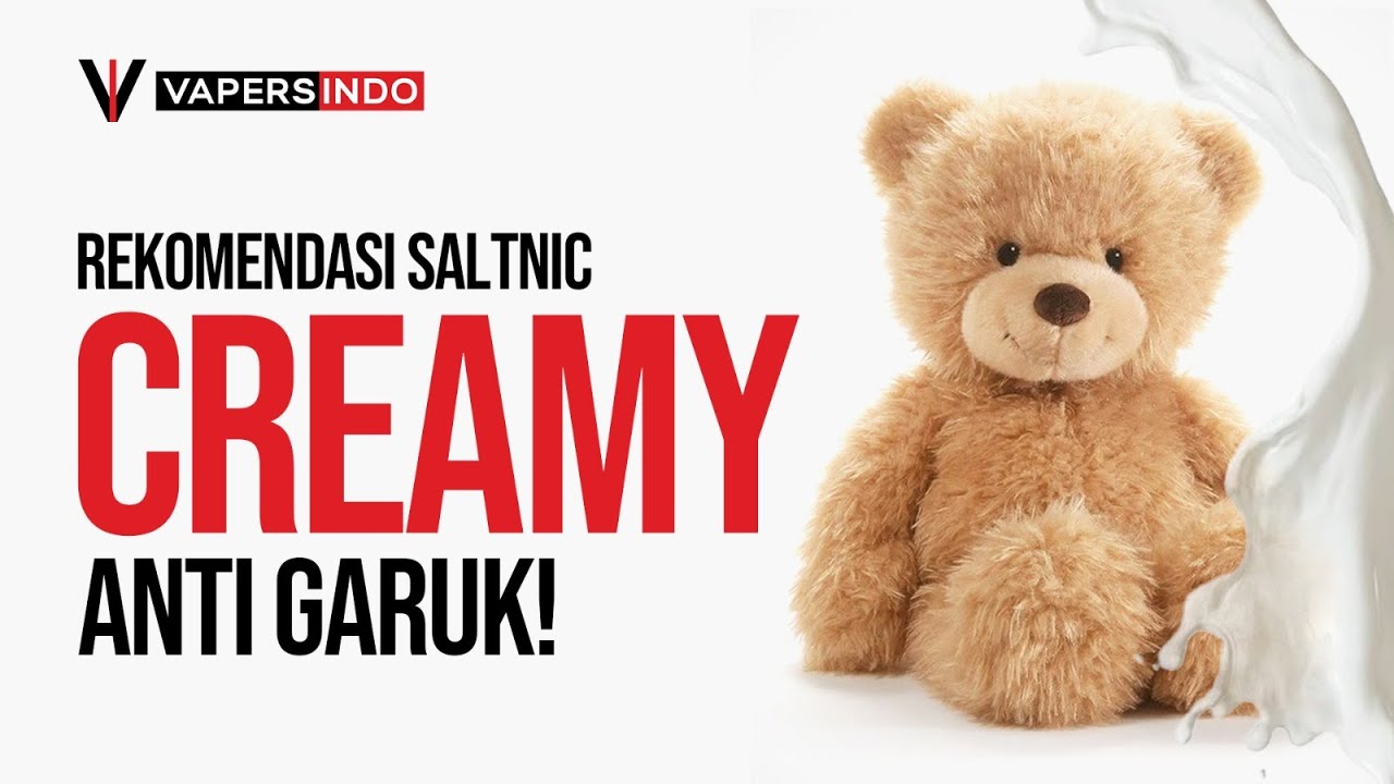 REKOMENDASI SALT CREAMY TIDAK GARUK