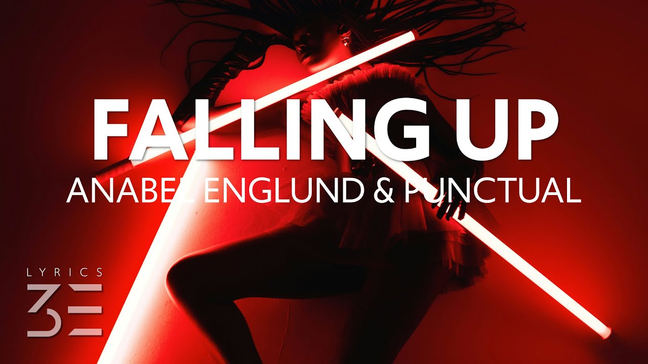 Anabel Englund & Punctual - Falling Up (Lyrics)