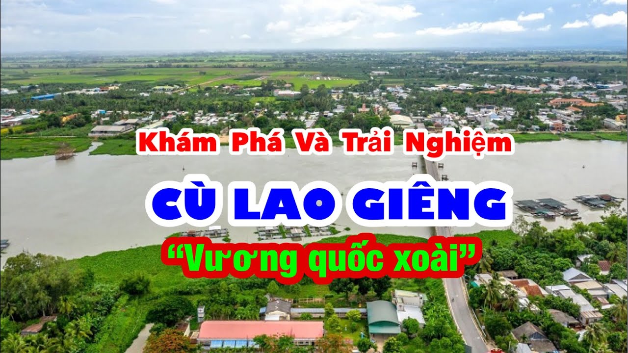 Trải Nghiệm Và Khám Phá Cù Lao Giêng | Vương Quốc Xoài | Khám Phá Cùng Giang