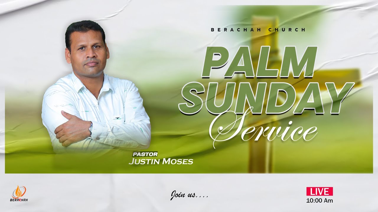 🔴 LIVE NOW -  Palm Sunday Service | Pr.Justin Moses | Berachah Church
