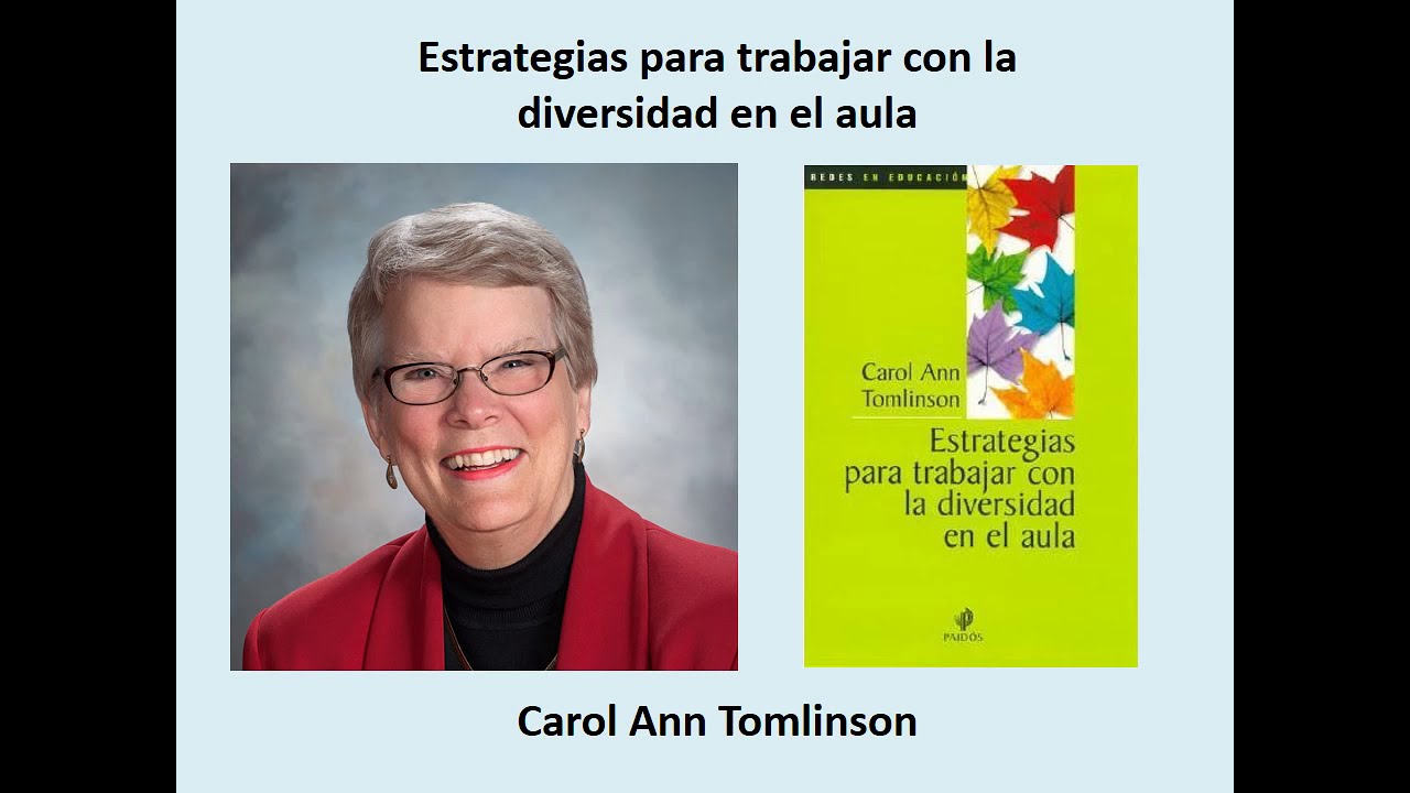 Estrategias para trabajar con la diversidad en el aula (Carol Ann Tomlinson)