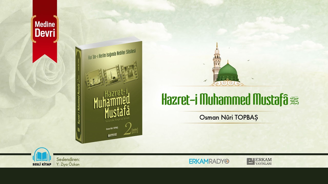 Hazret-i Muhammed Mustafa (s.a.v.) - Medine Devri (Peygamberimizin Hayatı) - Sesli Kitap
