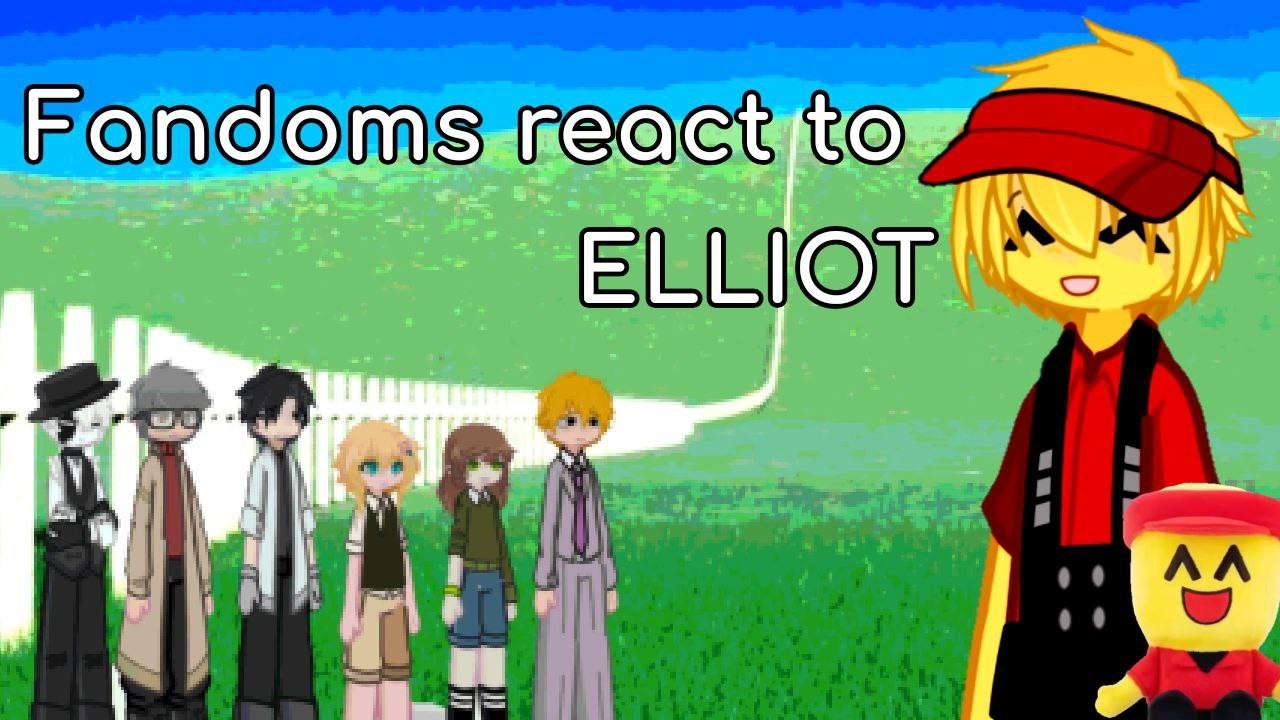 Fandoms react to ELLIOT // 2X SPEED // Part 1/7