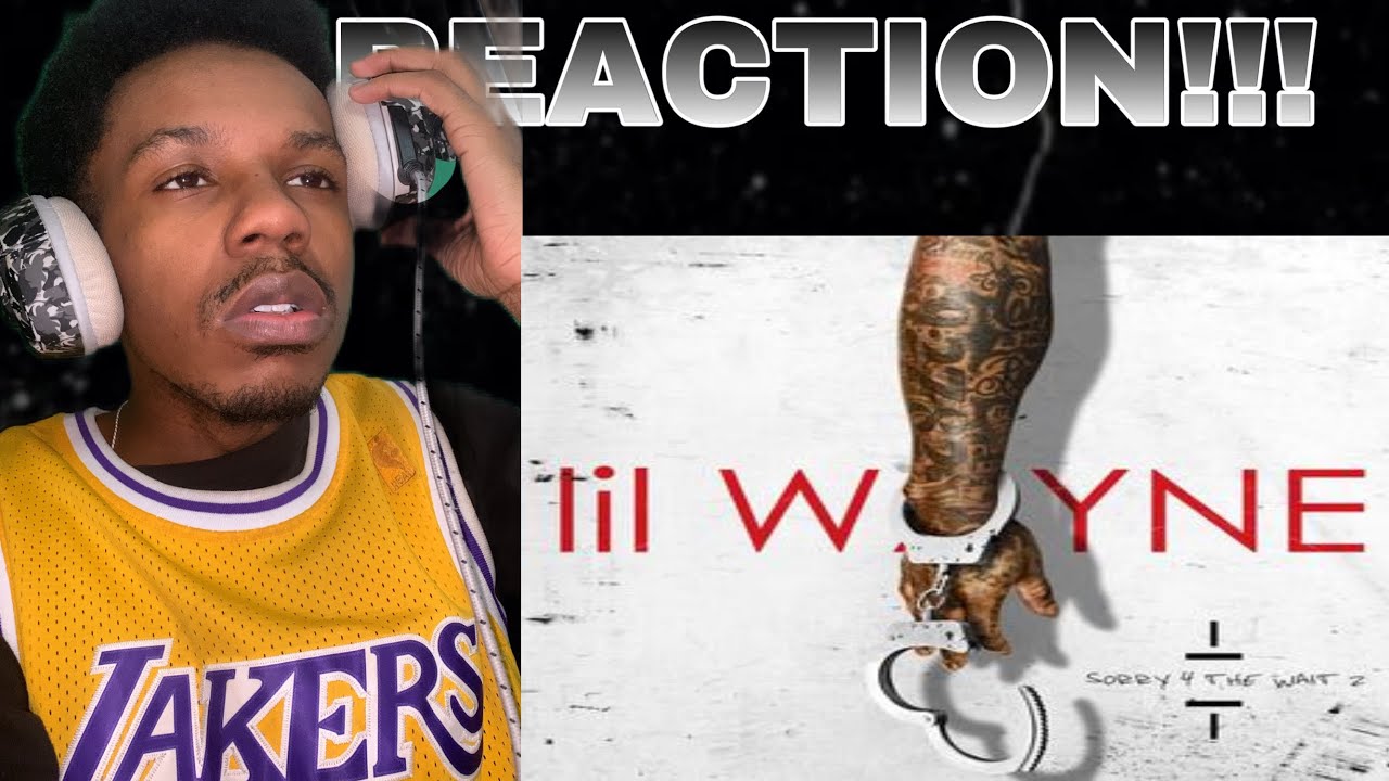 NXT WEEK!!| Lil Wayne - Sorry For Wait 2 (Full MixTape Review/Reaction!!!)