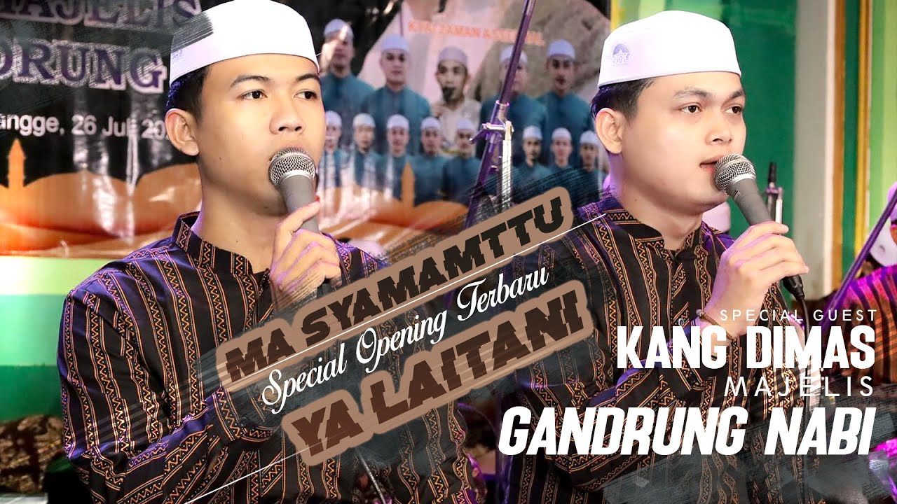 PENGHAYATAN TER ENAK ‼️MA SYAMAMTU II YA LAITANI II MAJELIS GANDRUNG NABI