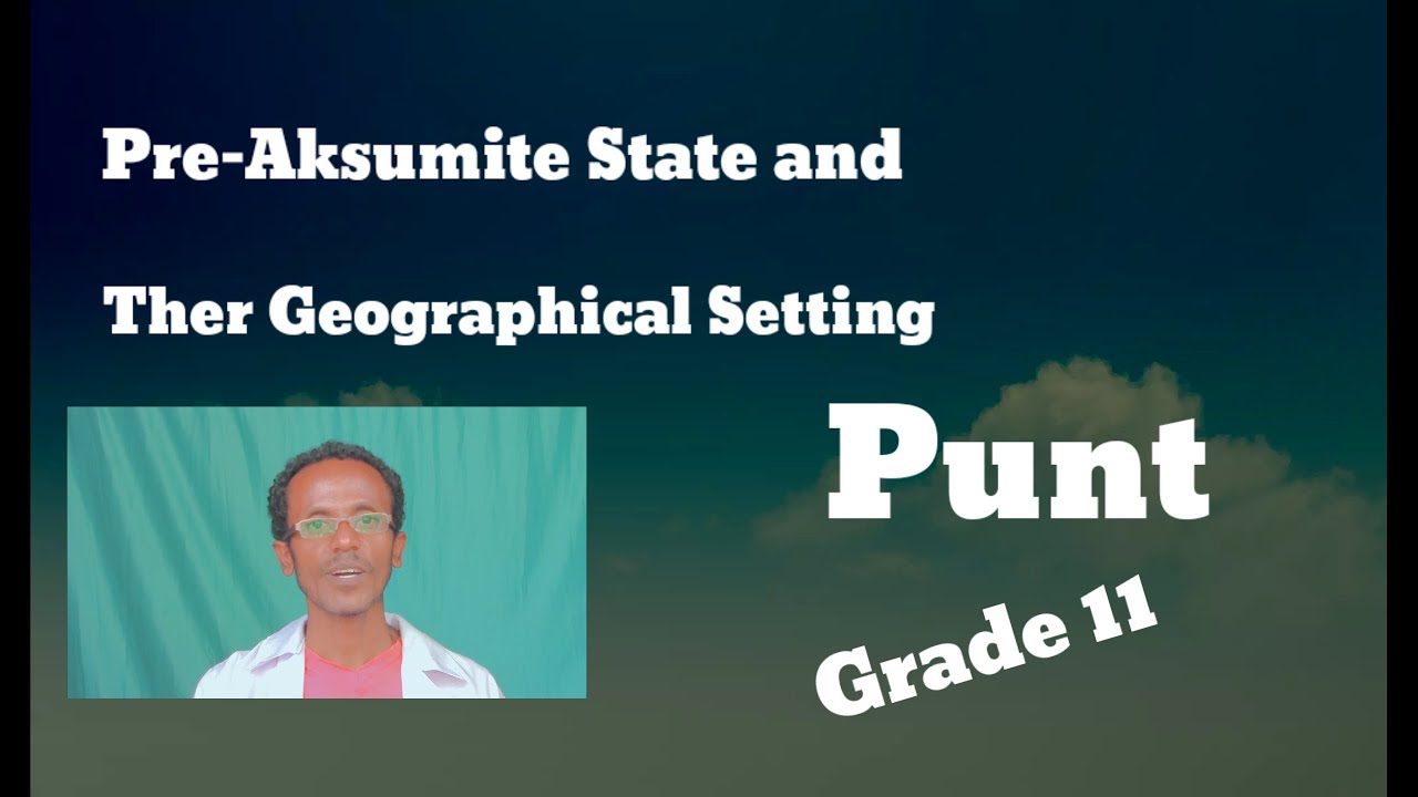 Pre Aksumite States and thier Geographical Setting _(Punt)