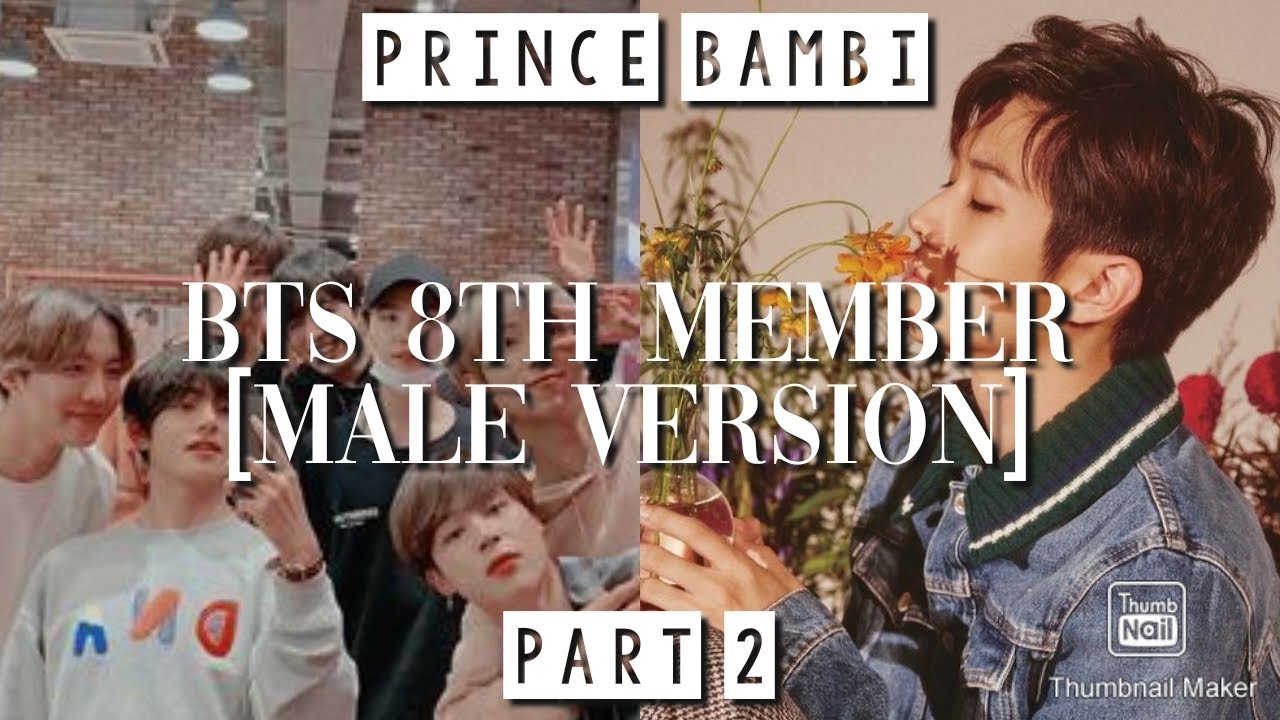BTS 8th Member PT 2 [male version]