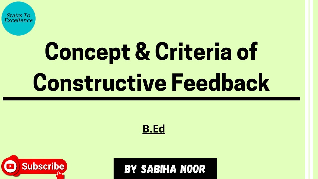 Characteristics of Constructive Feedback | Criteria Related to the Quality of Feedback | Sabiha Noor