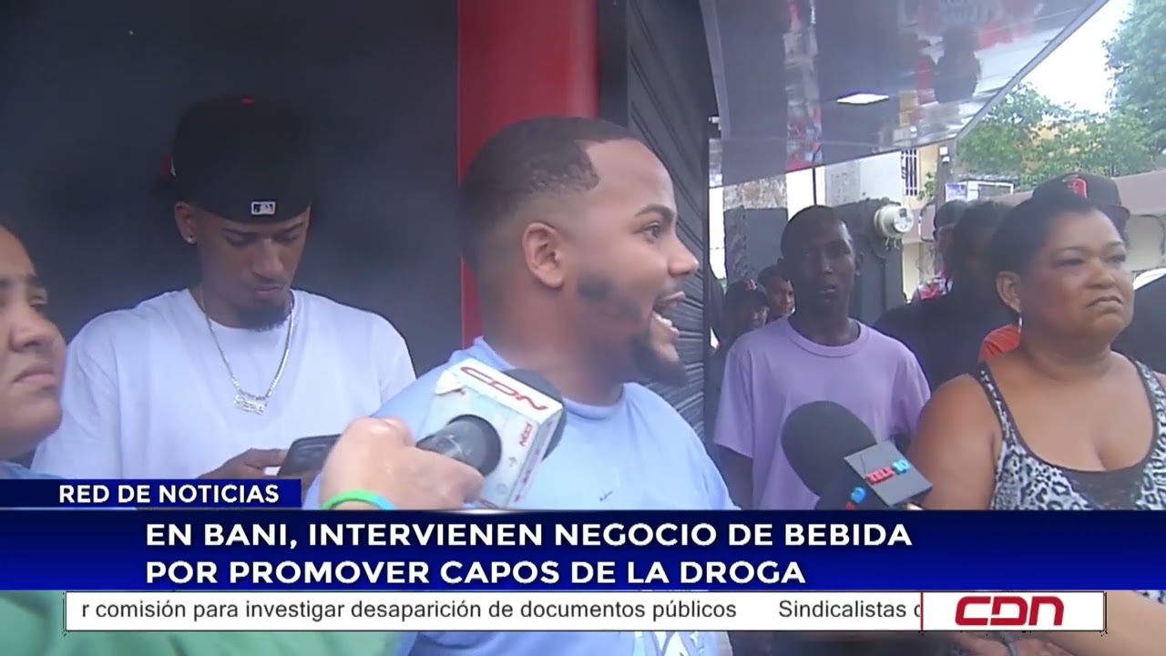 En Bani, intervienen negocio de bebidas por promover capos de la droga