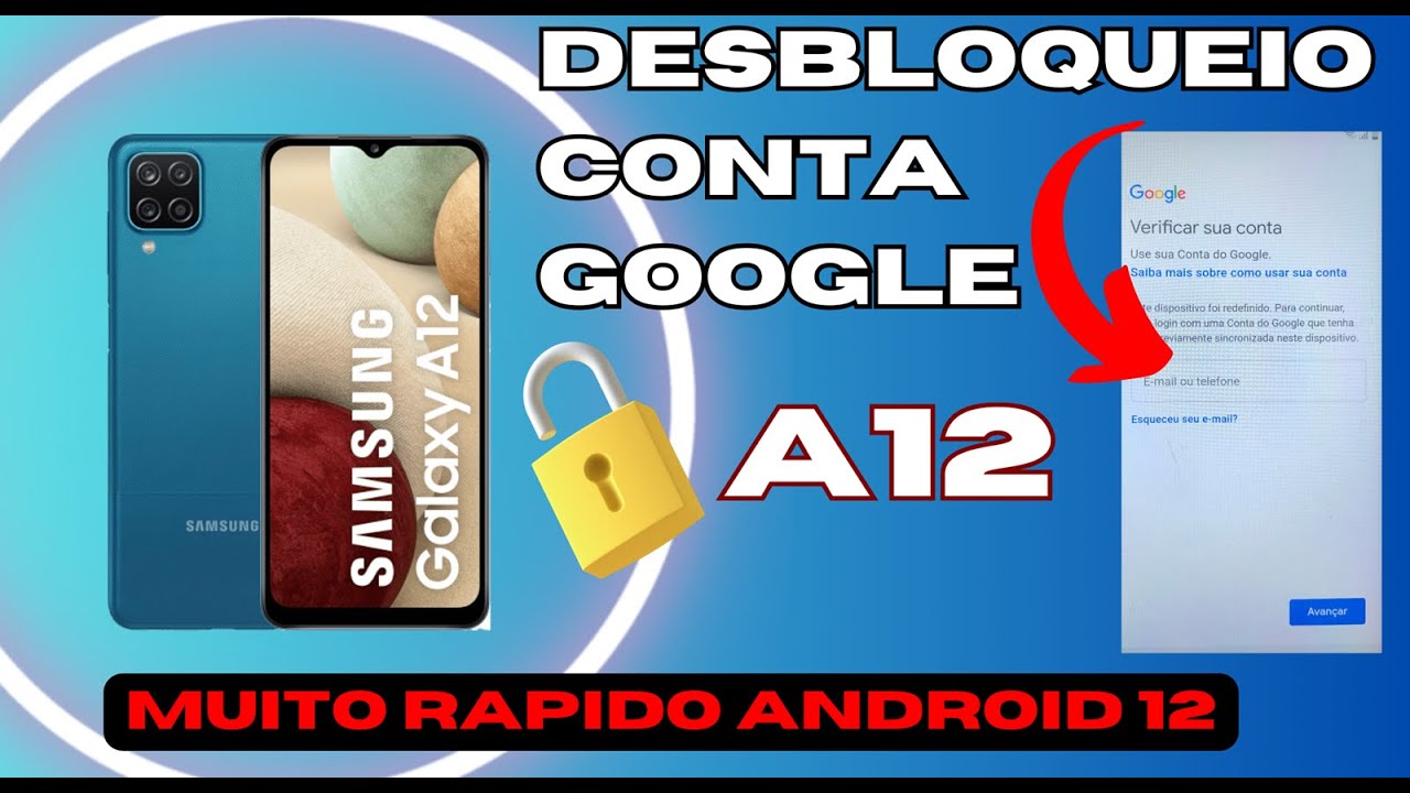 DESBLOQUEIO CONTA GOOGLE A12 SAMSUNG ANDROID 12