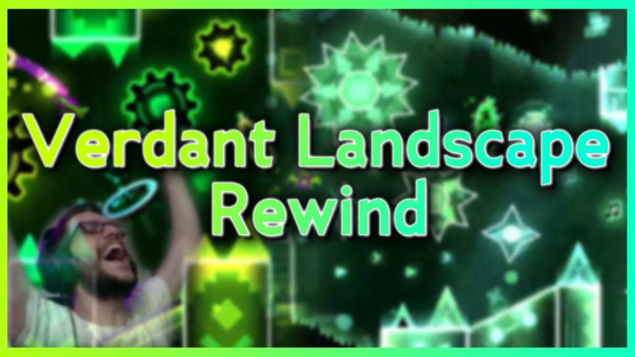Verdant Landscape Rewind | Geometry Dash