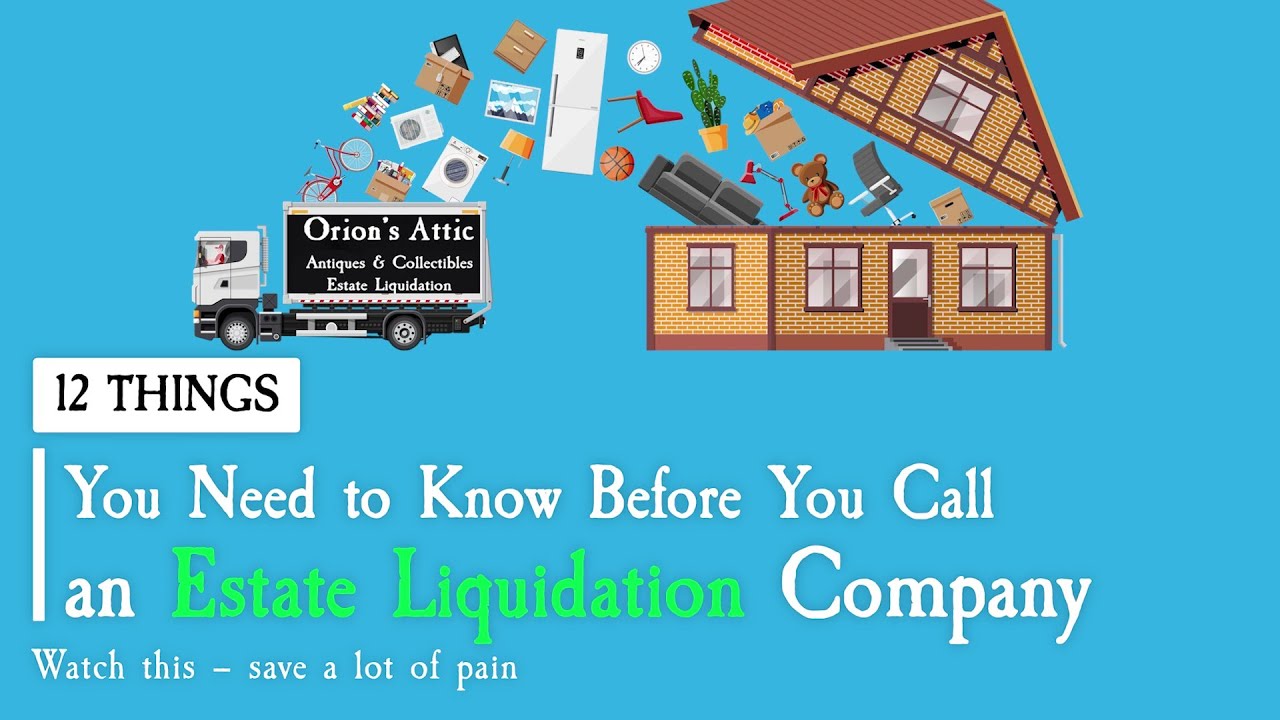12 Things You Need to Know Before You Call an Estate Liquidation Company