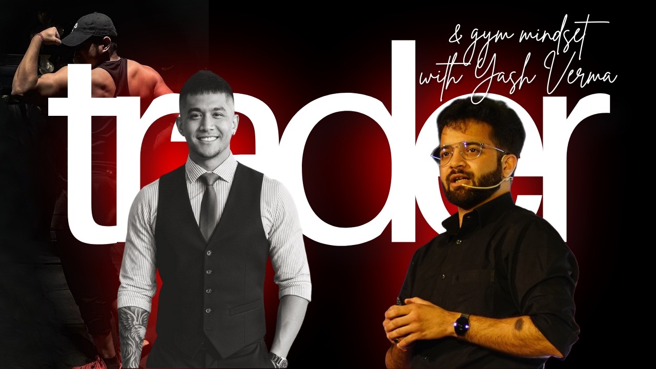 The Gym-Trading Connection: How Physical Discipline Builds a Winning Trader's Mindset | Yash Verma