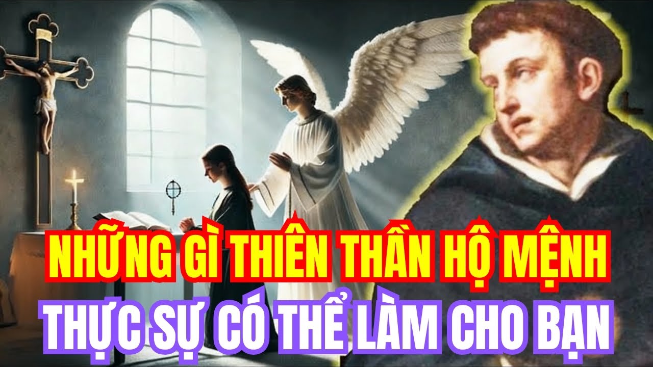 Thiên thần hộ mệnh thực sự có thể làm gì cho bạn - Sự thật Công giáo mà bạn chưa từng nghe