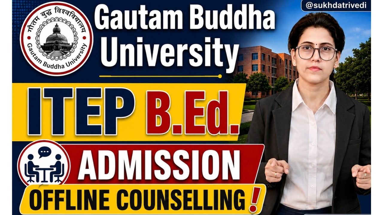 GBU ITEP B.Ed. Admission Offline Counselling NCET 2026 #ncet #itep2026 #itep