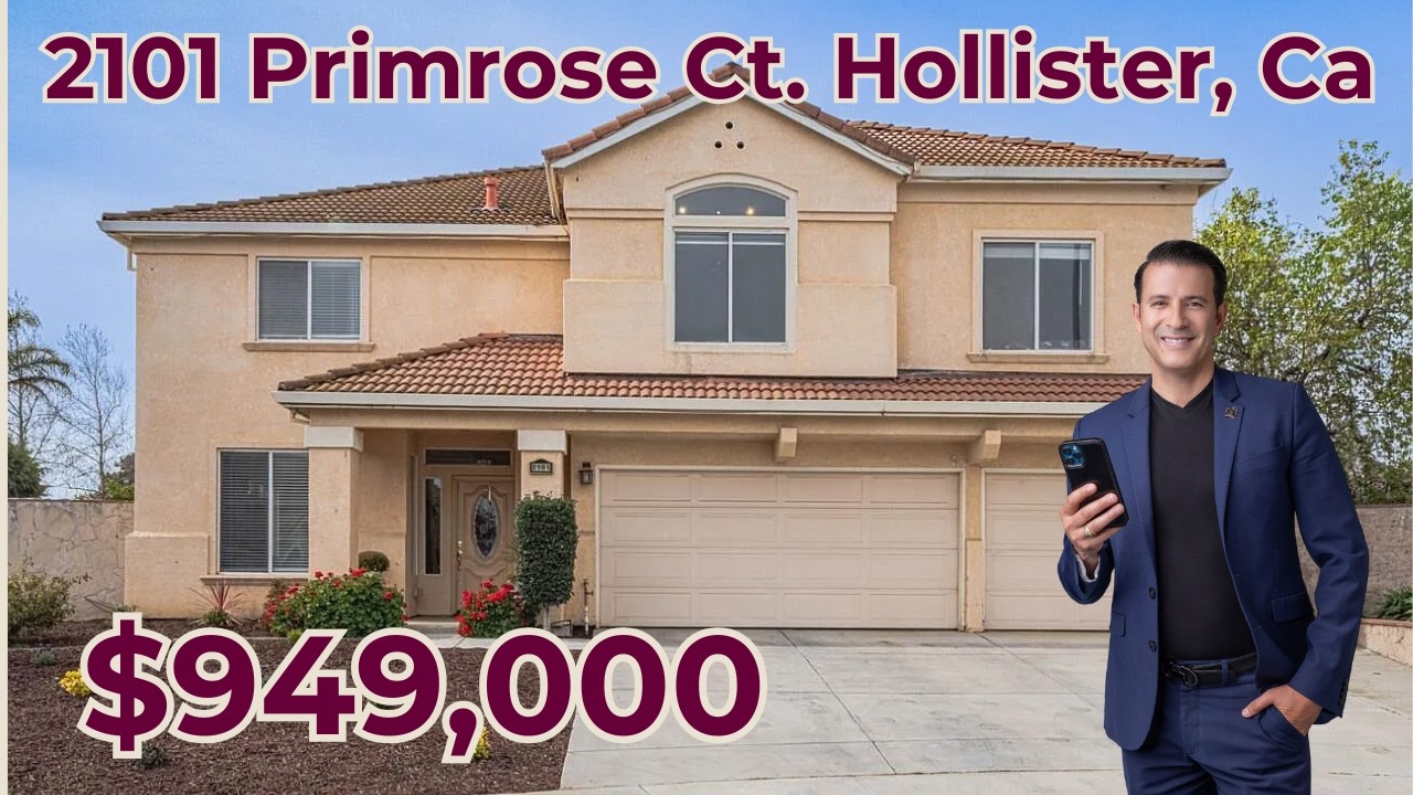 2101 Primrose Ct. Hollister, Ca 95023 - $949,000 - BHHS Real Time Realty