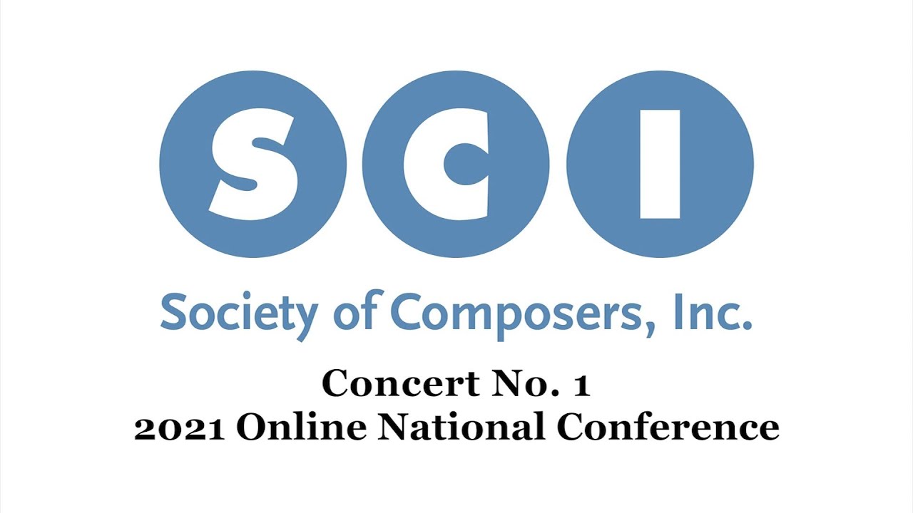 Concert No. 1 - 2021 SCI Online National Conference
