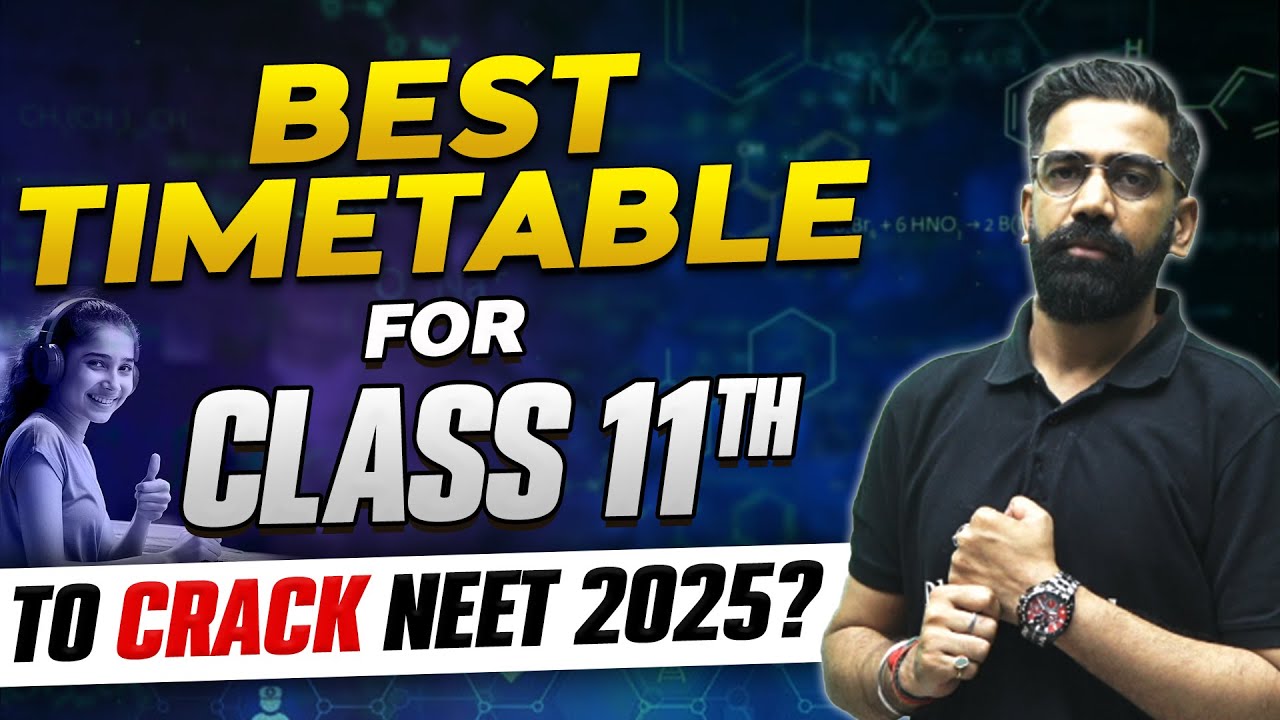 Best Timetable for Class 11th to Crack NEET 2025? 🚀🔥