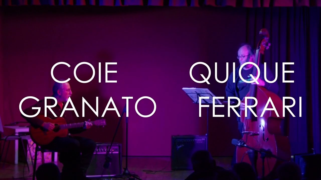 Coie Granato - Quique Ferrari - Softly as in a morning sunrise - VIVO - CICLO DE JAZZ