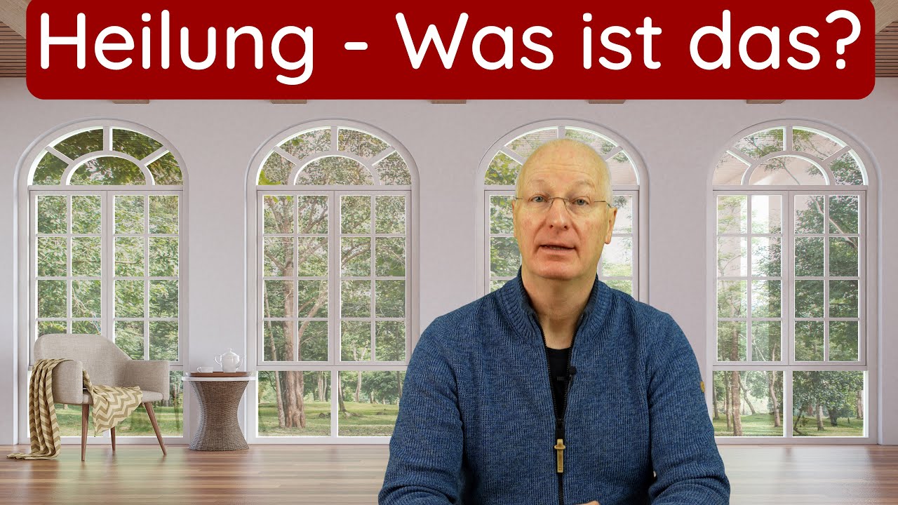 Heilung - was ist das?