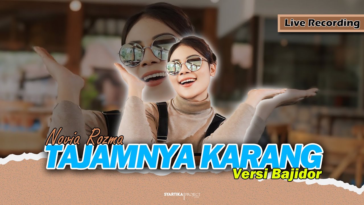 TAJAMNYA KARANG - NOVIA ROZMA // LIVE RECORDING [[ VERSI BAJIDOR ]]