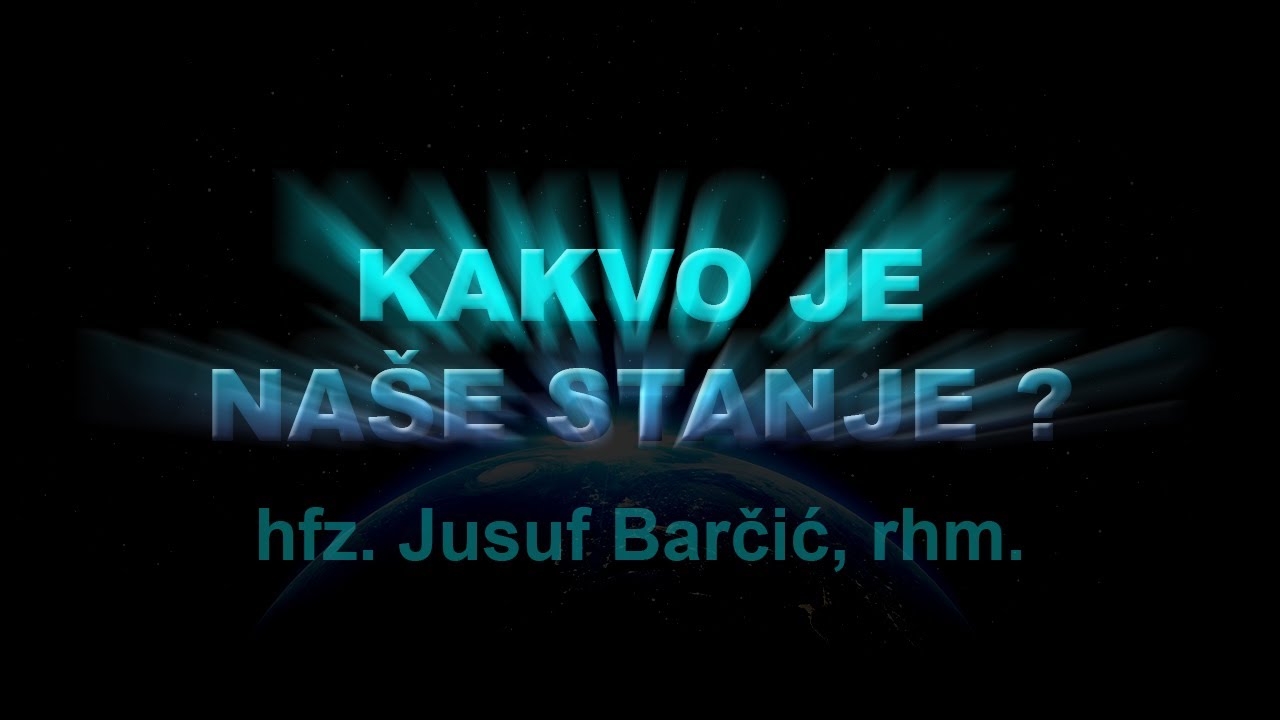 Kakvo je naše stanje? - hfz. Jusuf Barčić, rhm. ᴴᴰ┇Tvoj podsjetnik