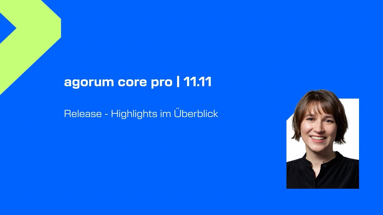 Release 11.11 - Highlights des agorum core Releases 11.11 im Überblick