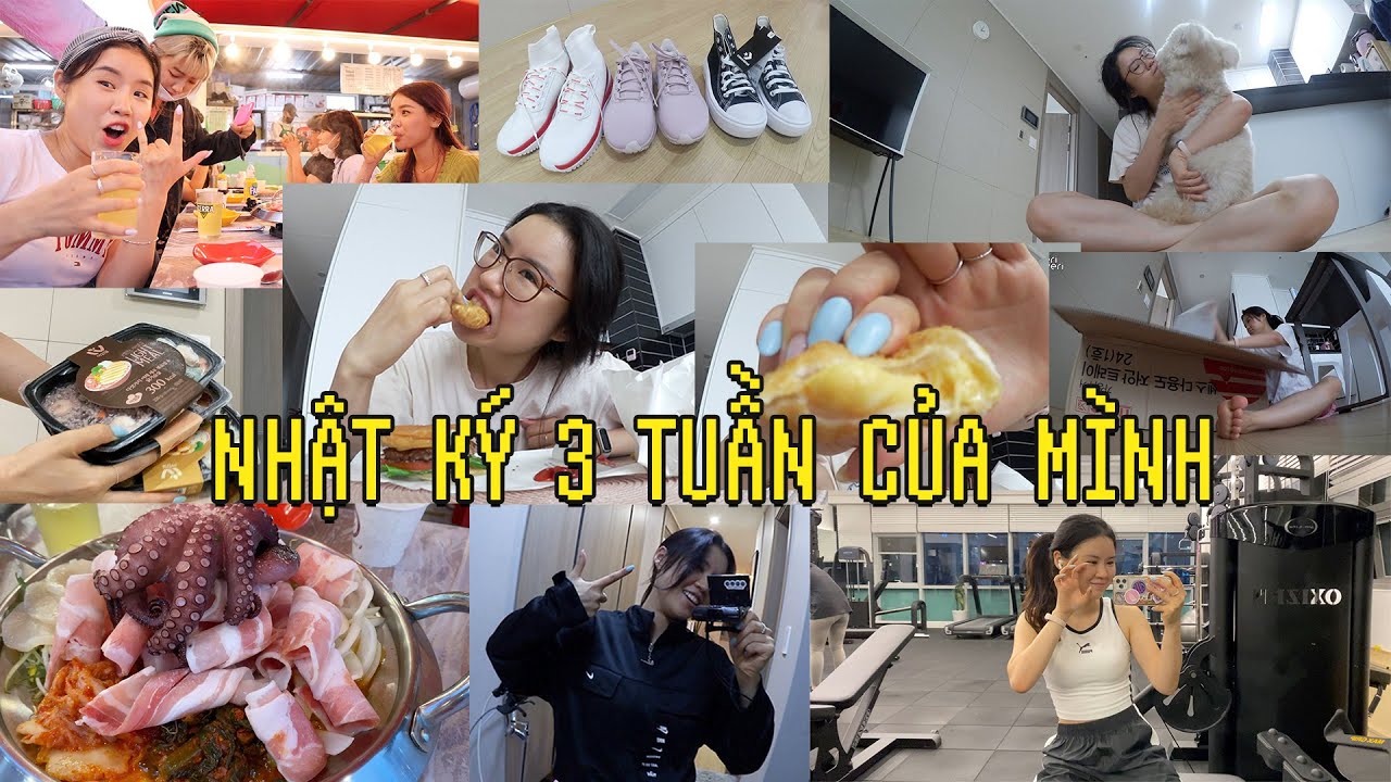 NHẬT KÝ 3 TUẦN CỦA MÌNHㅣĂN GÌ, ĐI ĐÂU, MUA GÌ, LÀM GÌ💥