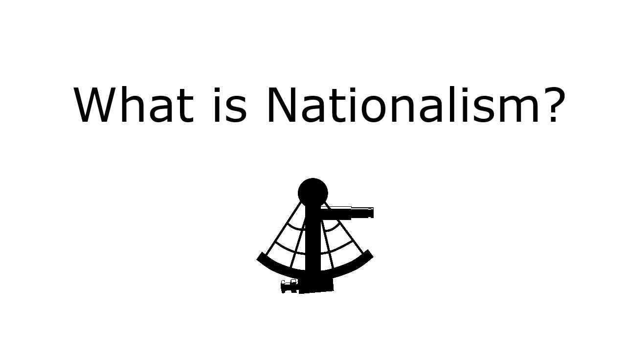 What is Nationalism?