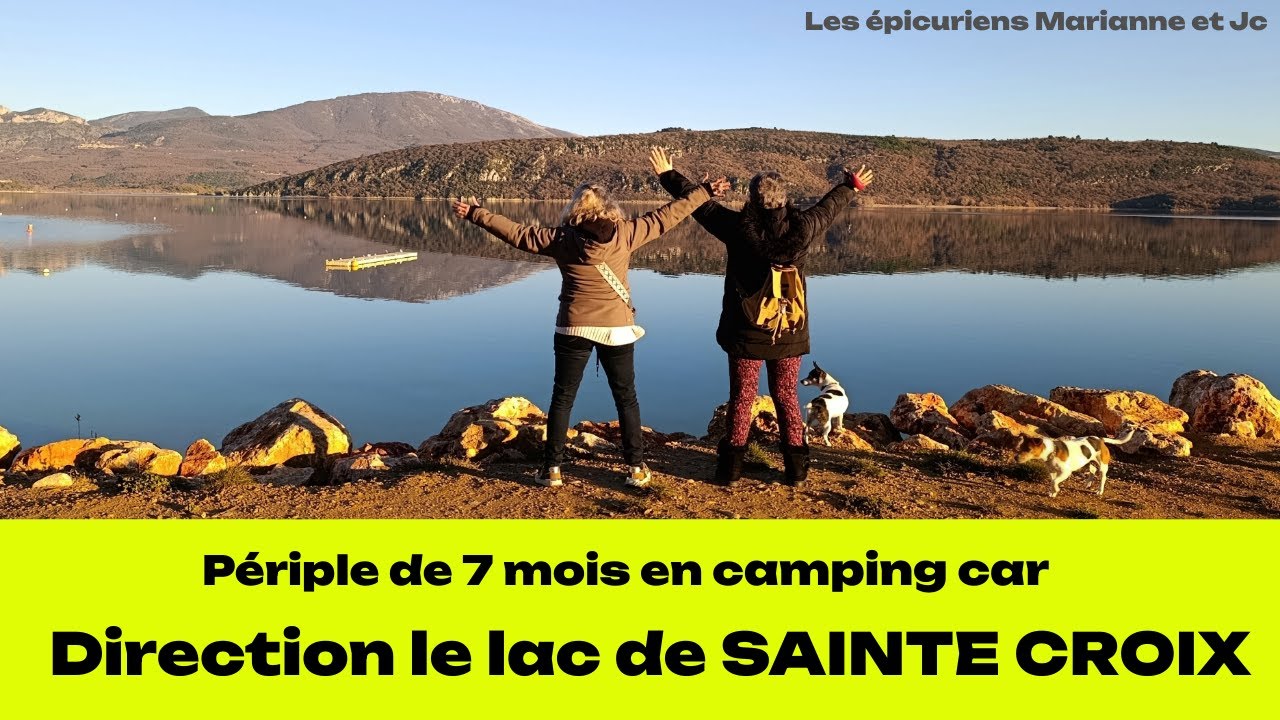 Partant d'alsace , direction le lac Sainte croix sous le soleil en camping car