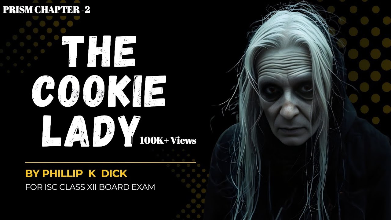 The Cookie cookie Lady ISC Class 12 || Animated ( हिंदी में) Explained || By Phillip K Dick ISC-XII