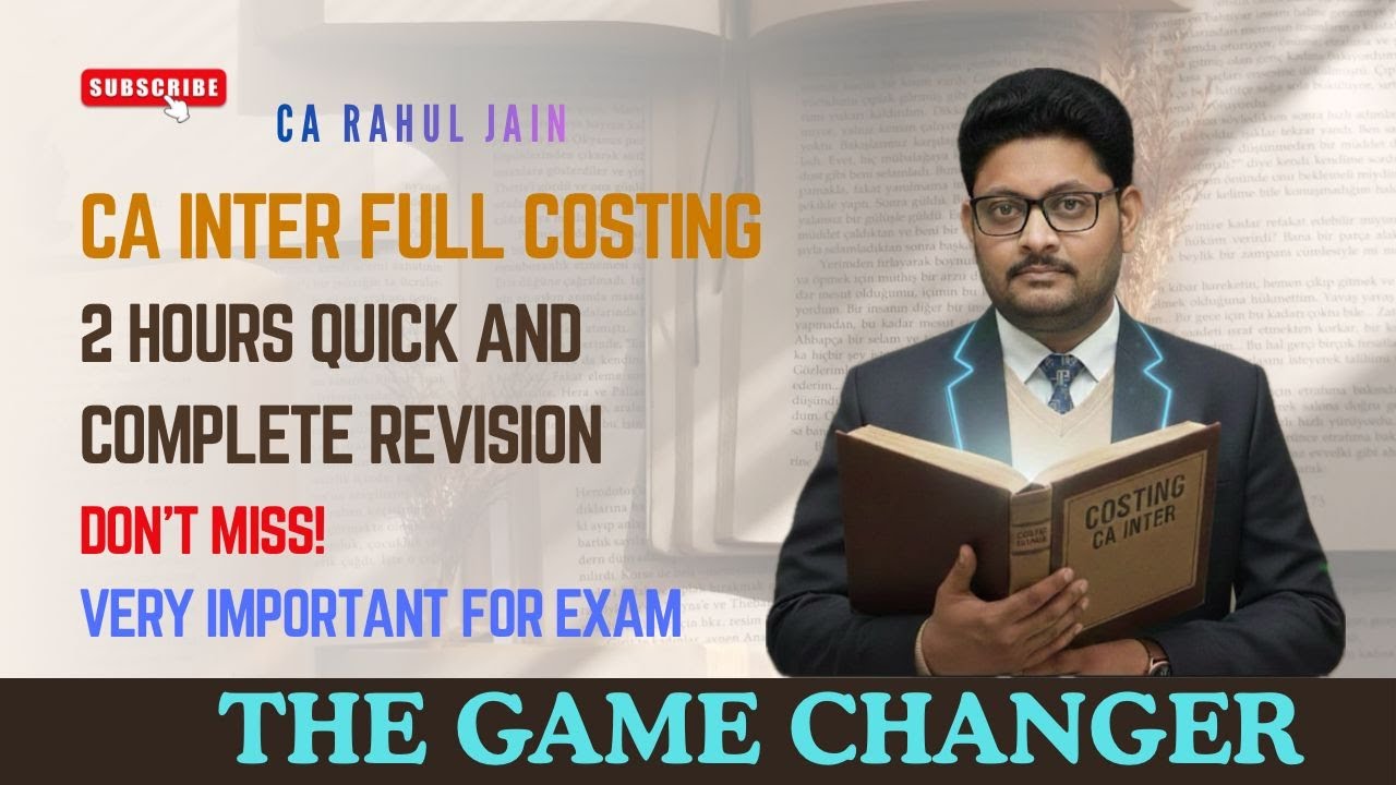 CA Inter Costing Complete Revision in 2 Hours | CA Rahul Jain | Baap of All Marathons | Must Watch