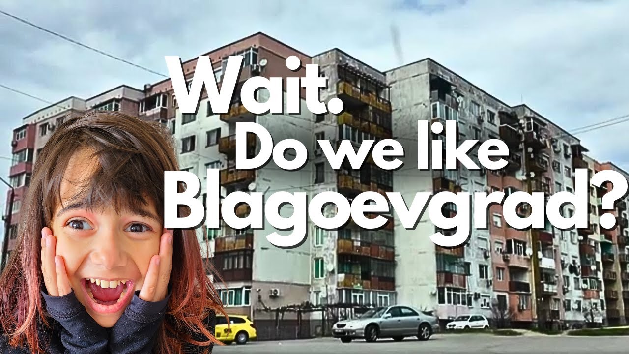 SURPRISED In One of Bulgaria's UGLIEST Cities | Unplanned Vacation in Blagoevgrad