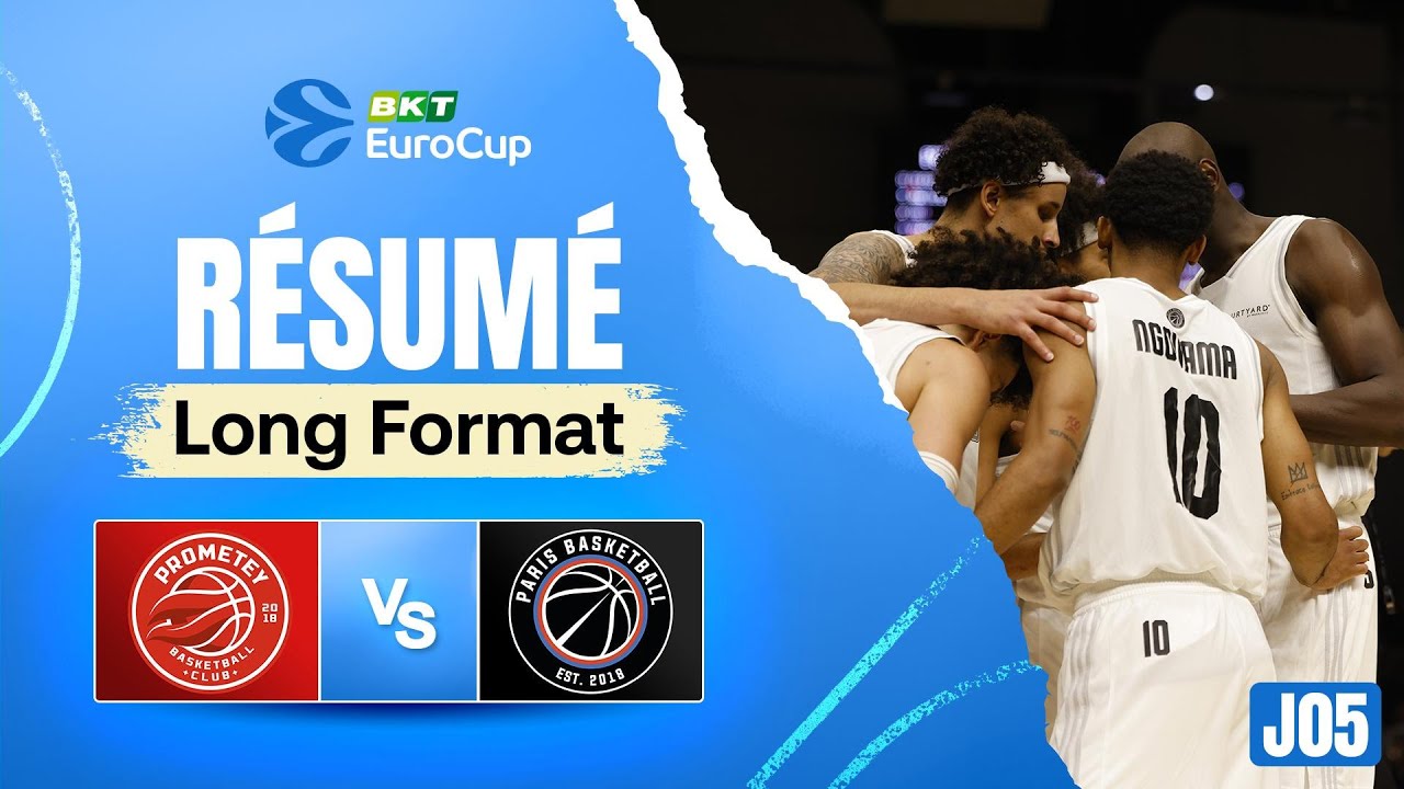 Prometey vs Paris - Résumé long format - EuroCup J05