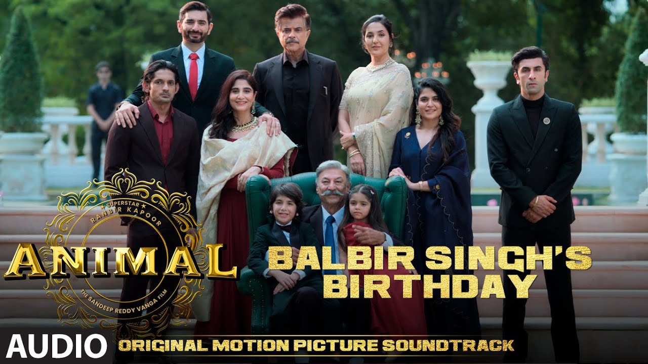 ANIMAL (BGM): BALBIR SINGH'S Birthday| Harshavardhan R | Ranbir K, Sandeep V, Bhushan K