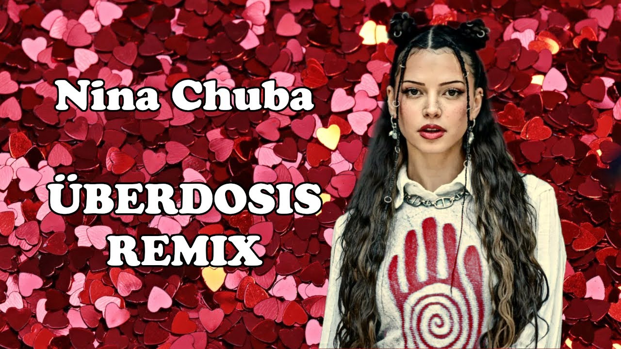 Nina Chuba - Überdosis Remix