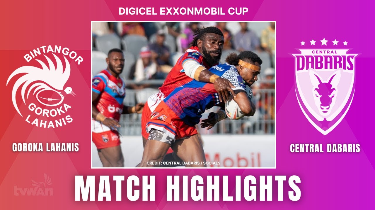 Goroka Lahanis vs Central Dabaris | Match Highlights | Digicel ExxonMobil Cup | Round 9