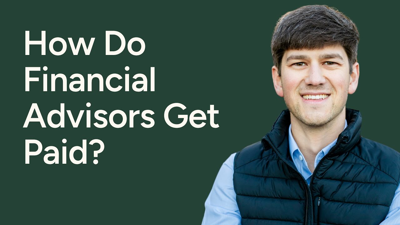 How Do Financial Advisors Get Paid?