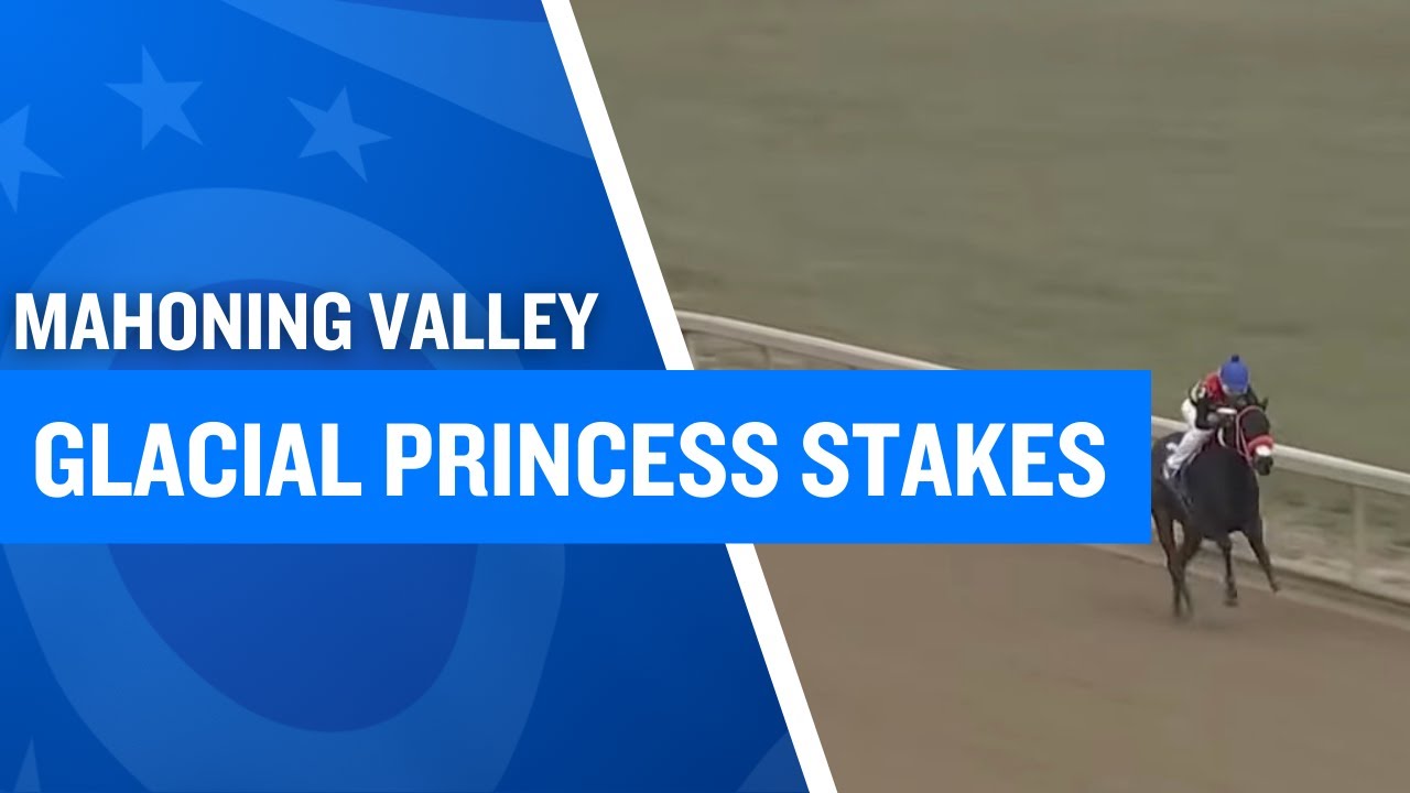 2025 $75,000 Glacial Princess Stakes at Mahoning Valley