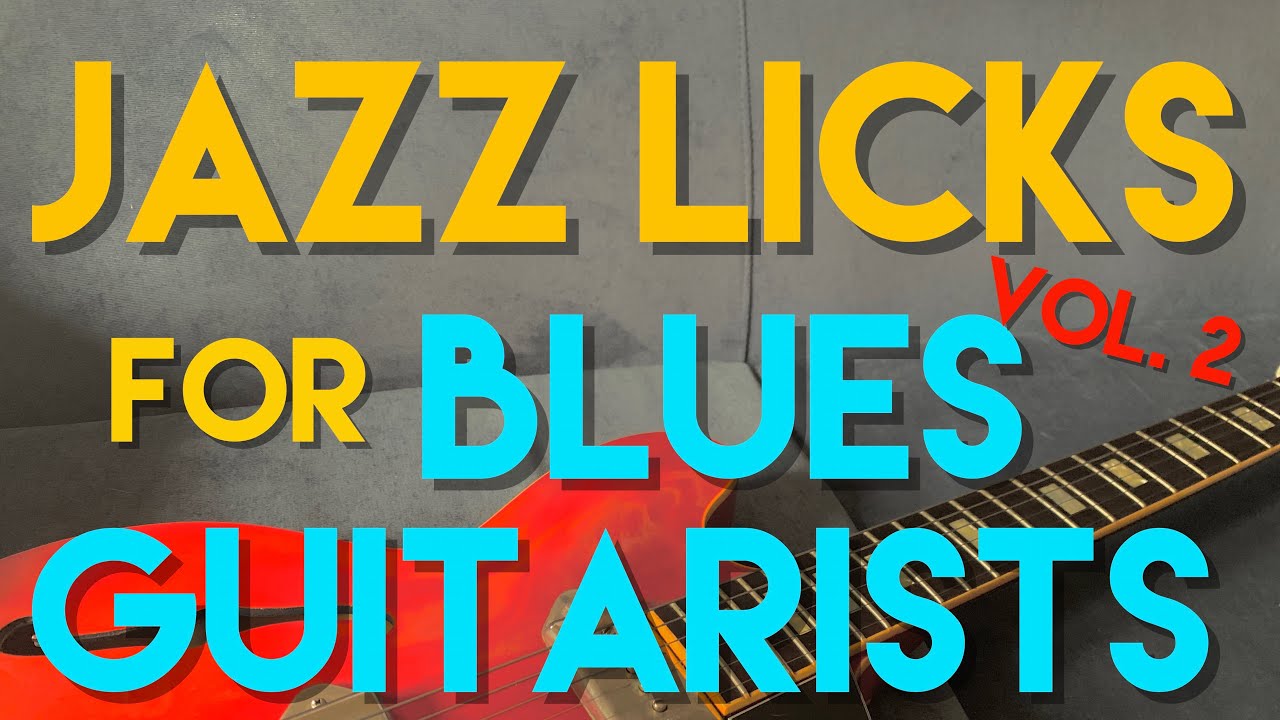 How I Would Play It: Jazz Licks for Blues Guitarists Vol. 2