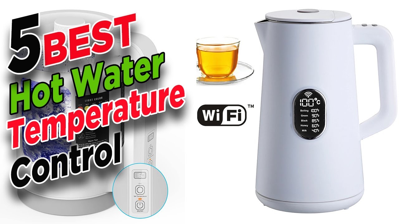 Top 5 Best Electric Water Kettle Temperature Control