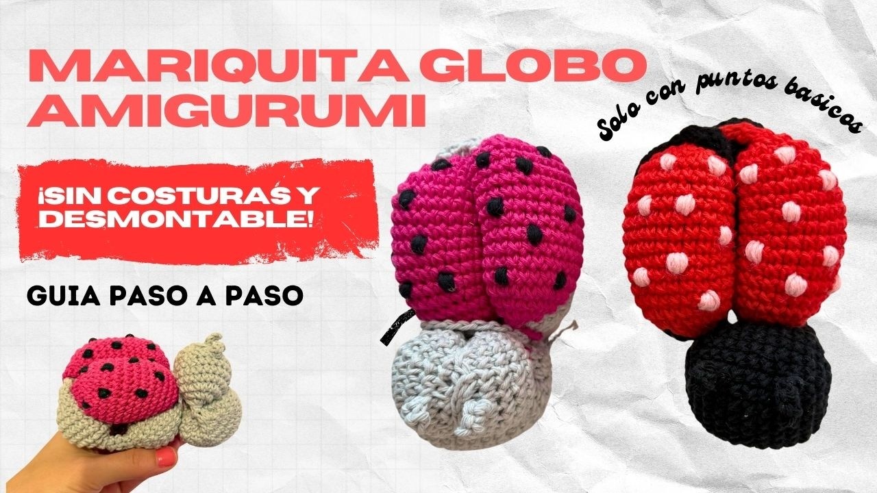 Mariquita GLOBO Amigurumi SIN COSTURAS  (Se arma y desarma) - Tutorial Crochet | SOLO PUNTOS BASICOS