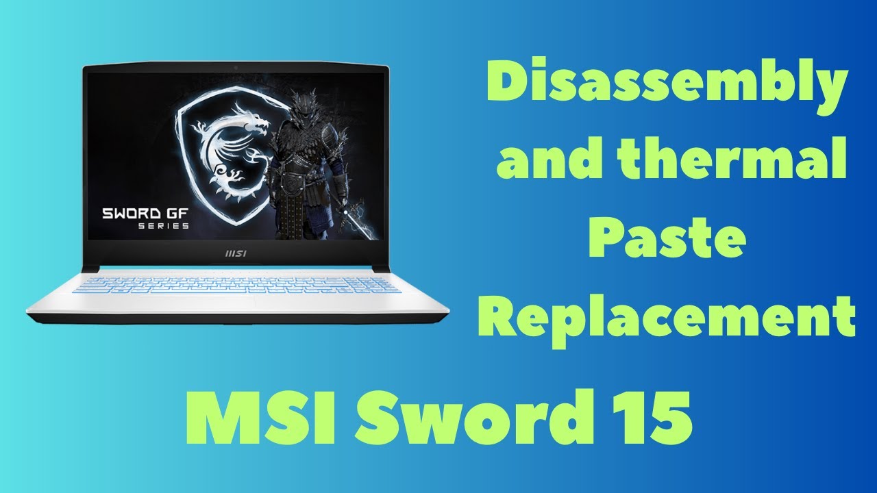 Disassembling the MSI Sword 15 and replacing the thermal paste