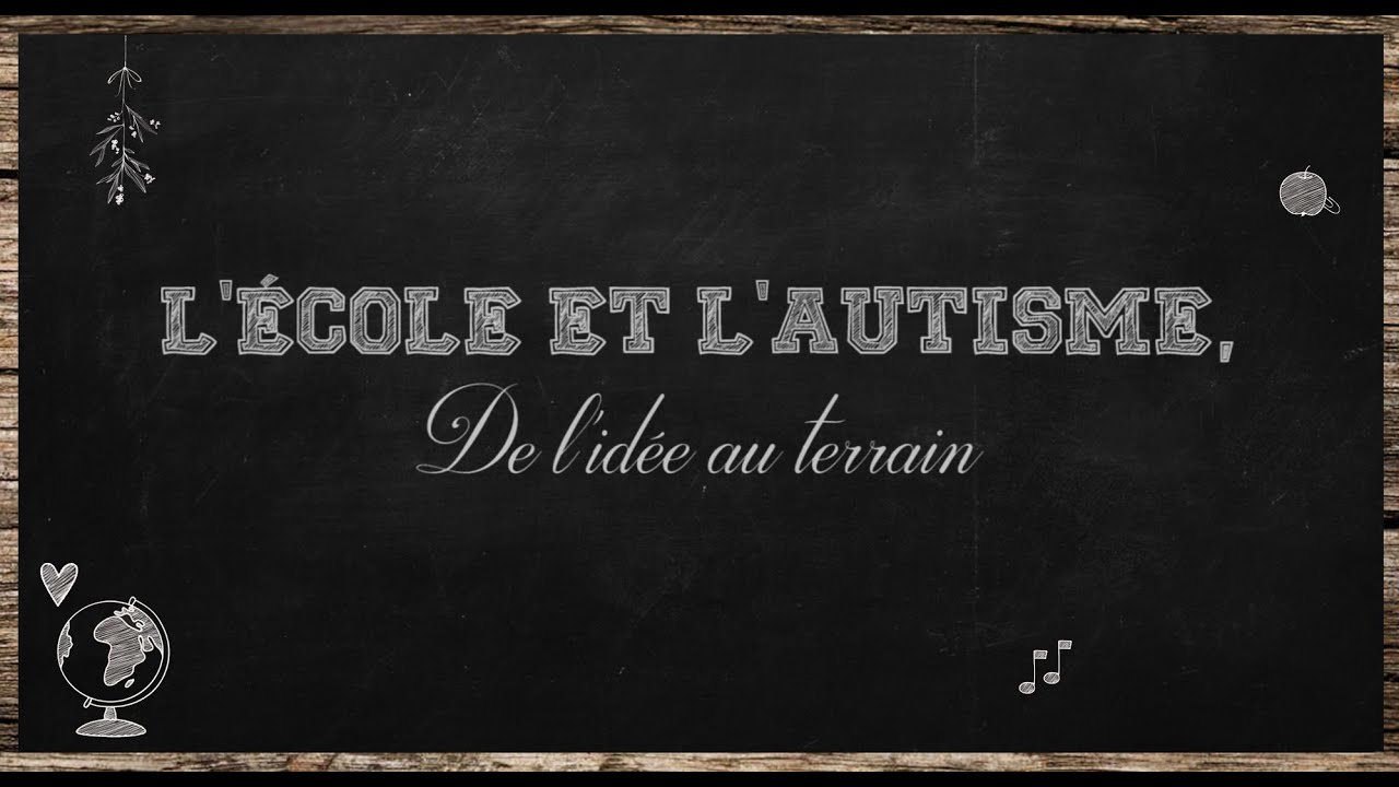 L'école et l'autisme, de l'idée au terrain