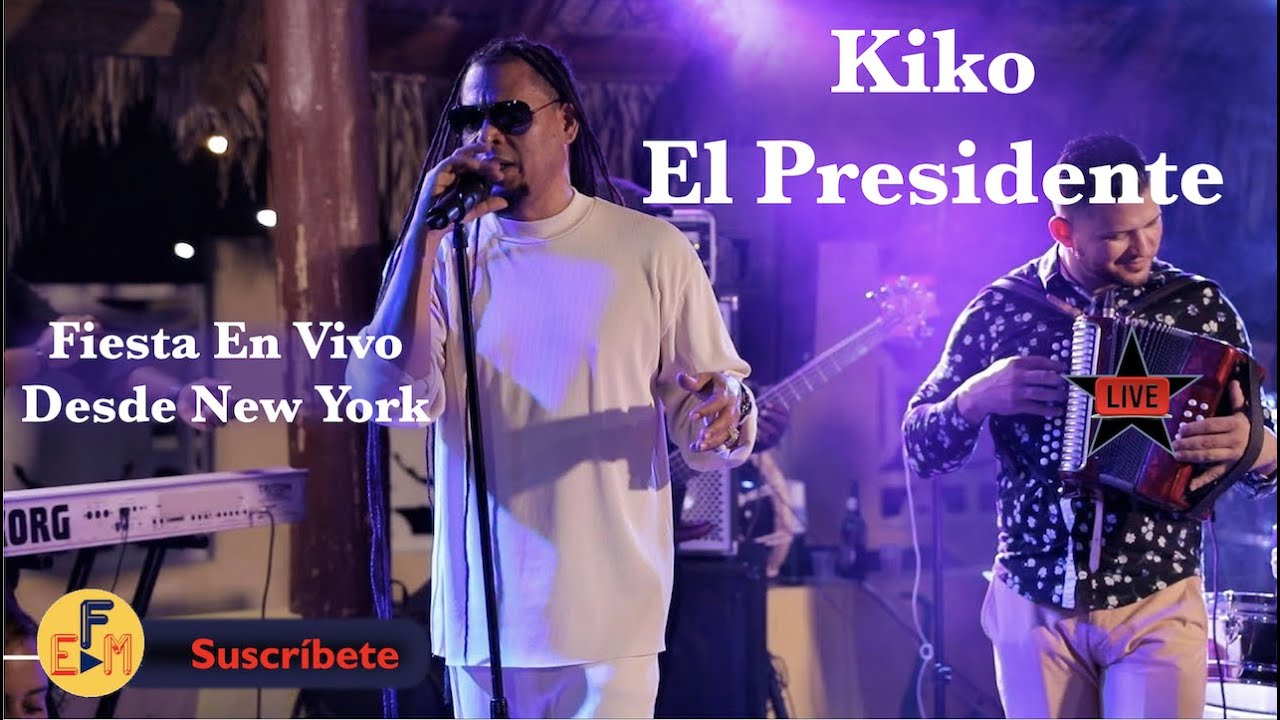 Kiko El Presidente - Fiesta en Vivo Desde New York...