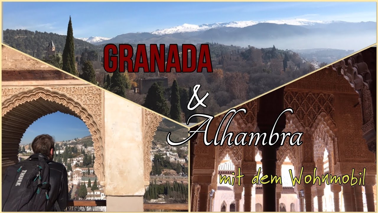 VLOG#25 Mit dem Wohnmobil nach Spanien Granada und Alhambra